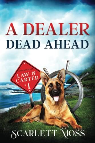 A Dealer Dead Ahead: A Yurts & Yachts Amateur Sleuth Mystery (Law & Carter Cozy Mysteries)