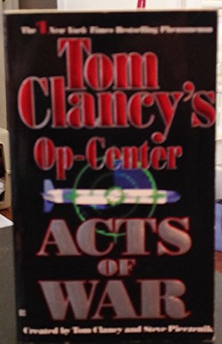 Acts of War (Tom Clancy's Op-Center, Book 4)