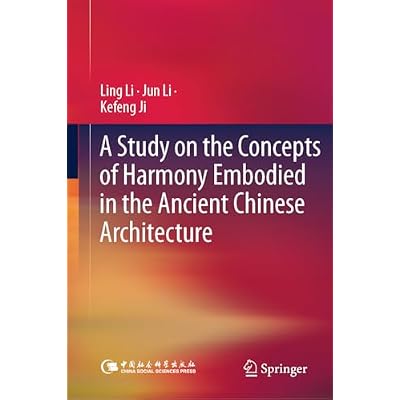 A Study on the Concepts of Harmony Embodied in the Ancient Chinese Architecture