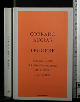 Hardcover Leggere. Perché i libri ci rendono migliori, più allegri e più liberi [Italian] Book