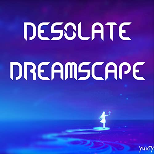 Desolate Dreamscape
