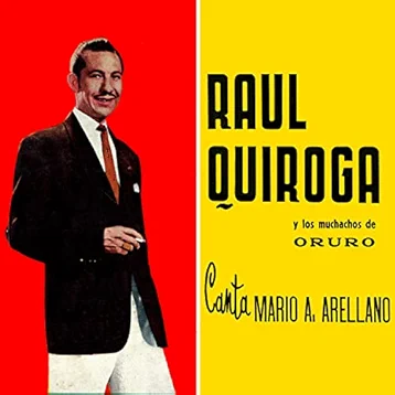 Ra???l Quiroga y los Muchachos de Oruro, Canta Mario A. Arellano