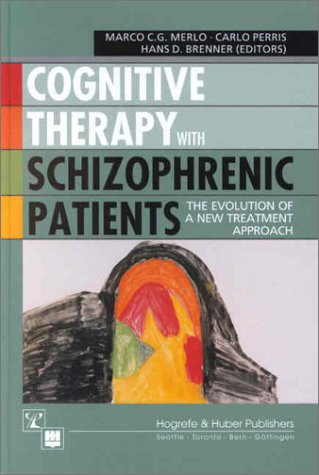 Cognitive Therapy With Schizophrenic Patients: The Evolution of a New Treatment Approach