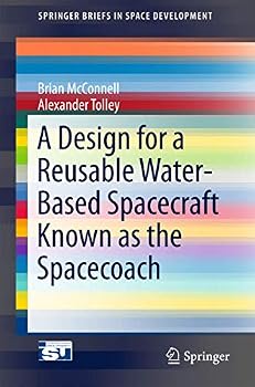 Paperback A Design for a Reusable Water-Based Spacecraft Known as the Spacecoach Book