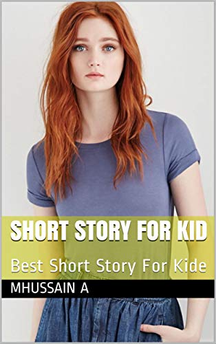 Short Story For Kid: Best Short Story For Kide (English Edition)