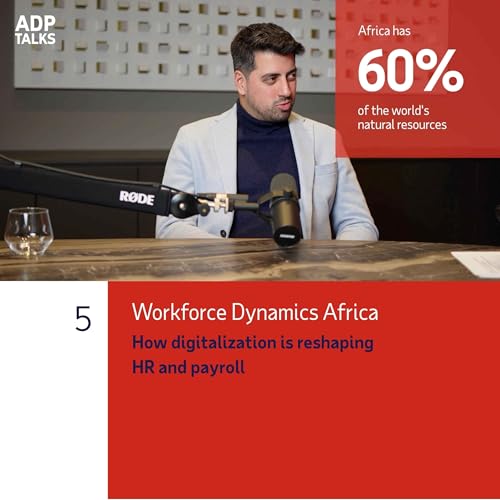 ADP Talks - Workforce Dynamics in Africa part 6