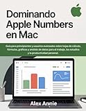 Ya en manzanajugosa.com: Dominando Apple Numbers en Mac: Guía para principiantes y usuarios avanzados sobre hojas de cálculo, fórmulas, gráficos y análisis de datos para el trabajo, los estudios y la productividad personal.