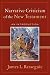Narrative Criticism of the New Testament: An Introduction