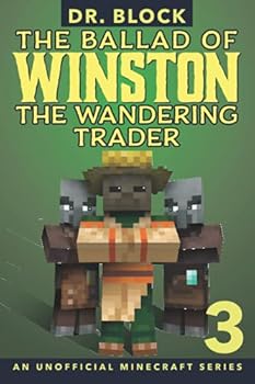 Paperback The Ballad of Winston the Wandering Trader, Book 3: (an unofficial Minecraft series) Book