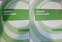 Science K Student Guide Part 1 & 2 1601533284 Book Cover
