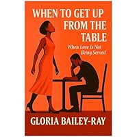 When To Get Up From The Table-When Love Is Not Being Served