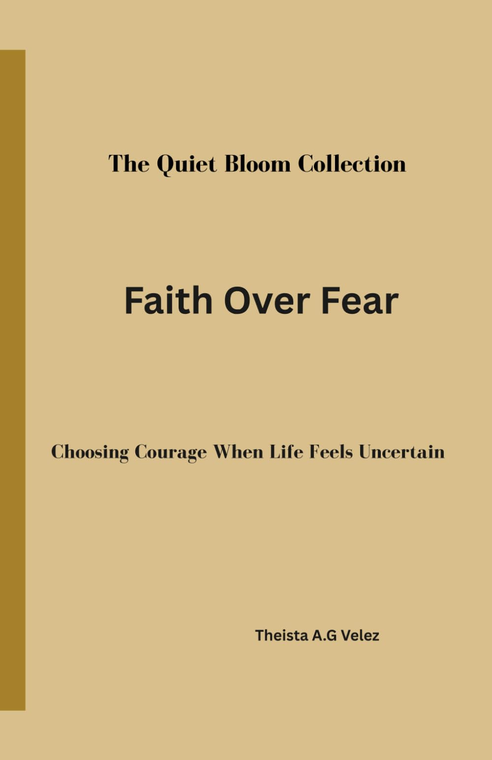 Faith Over Fear: Choosing Courage When Life Feels Uncertain