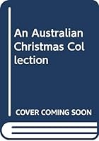 An Australian Christmas Collection 0340549599 Book Cover