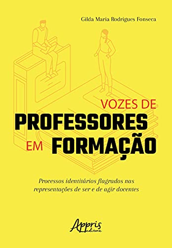 Vozes de professores em formação: processos identitários flagrados nas representações de ser e de agir docentes