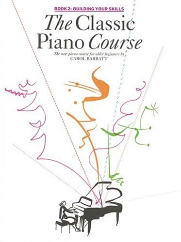 The Classic Piano Course, Book 2: Building Your Skills Paperback โ December 1, 2004