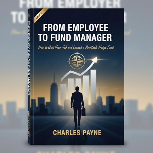 From Employee to Fund Manager Audiolibro Por Charles Payne arte de portada