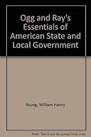Ogg & Ray's essentials of American State and local government 0136336442 Book Cover