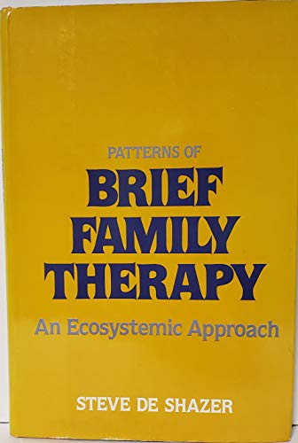 Patterns of Brief Family Therapy: An Ecosystemic Approach