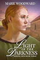 Light in the Darkness (Seeking Zion Series) B0CWDGYNCP Book Cover