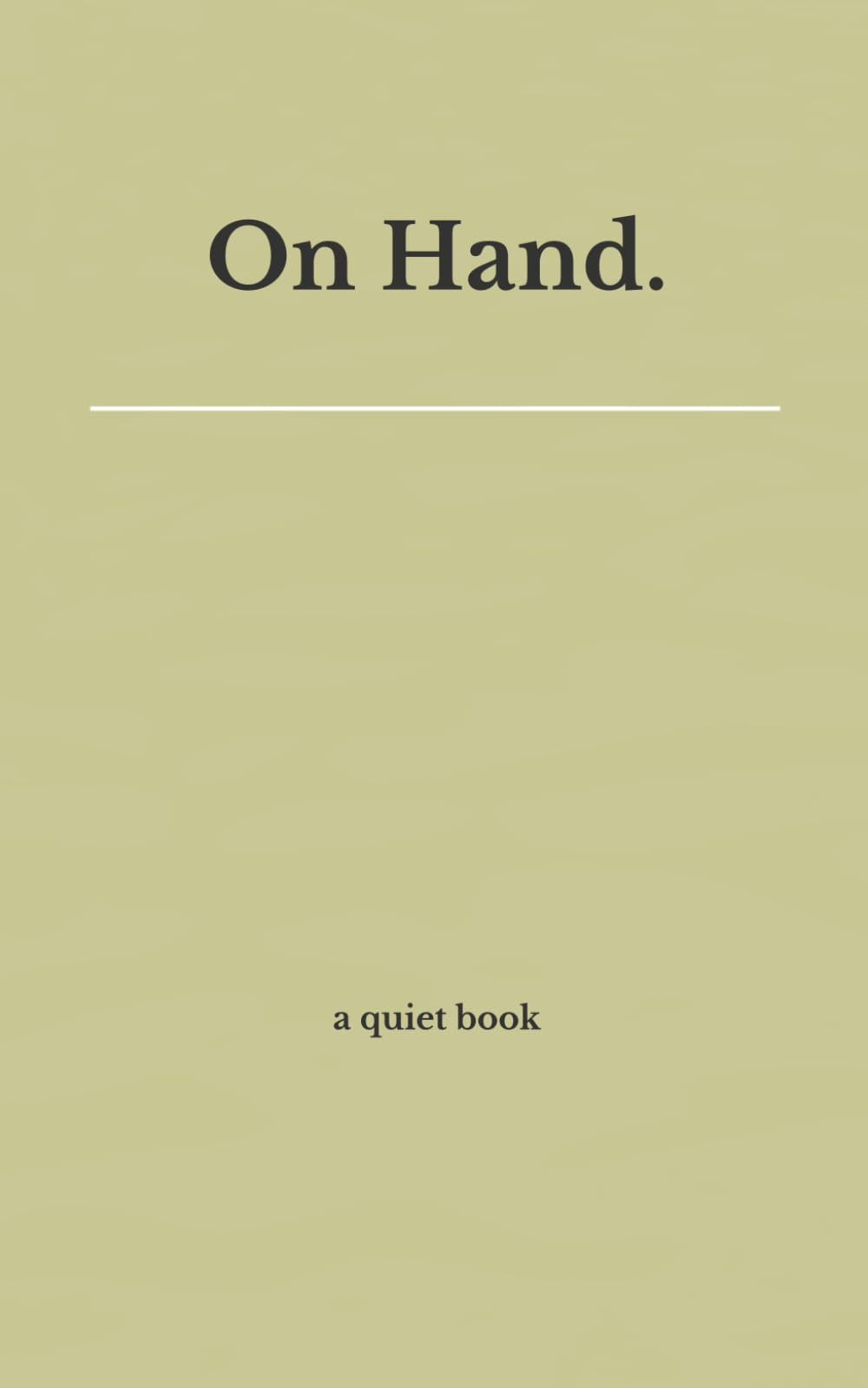 On Hand: a quiet book