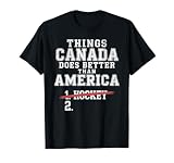 Funny Things Canada Does Better Than America T-Shirt