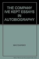 THE COMPANY IVE KEPT ESSAYS IN AUTOBIOGRAPHY B0028TJG8I Book Cover
