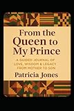 Photo Gallery from the queen to my prince: a mother to son keepsake journal. Photo Gallery from the queen to my prince: a mother to son keepsake journal.