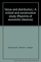 Value and distribution;: A critical and constructive study (Reprints of economic classics) B0007DJY84 Book Cover