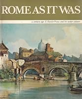 Rome as it was The Eternal City a century ago in the water-colours by Ettore Roesler Franz B0007BG44I Book Cover