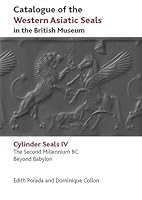 Catalogue of the Western Asiatic Seals in the British Museum: The Second Millennium Bc. Beyond Babylon 0714111309 Book Cover