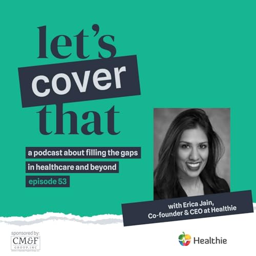 #53 - Erica Jain, Co-Founder and CEO at Healthie