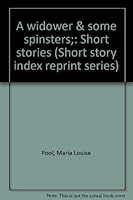 A widower & some spinsters;: Short stories (Short story index reprint series) 0836932250 Book Cover