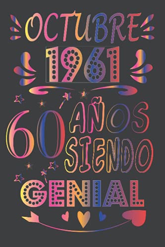 Octubre 1961, 60 Años Siendo Genial: cuaderno de cumpleaños 60 años | Regalo de cumpleaños de 60 años para mujer, hombre, madre, padre, la esposa, Niñas y Niños, novia, Abuelo.... 15.24x22.86 cm