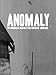 Anomaly - The Irregular Newsletter Edited by John Keel
