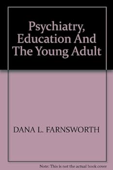 Psychiatry, Education and the Young Adult