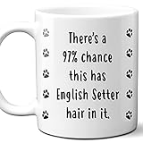 Funny English Setter Gift Mug. 97 Per Cent Chance....