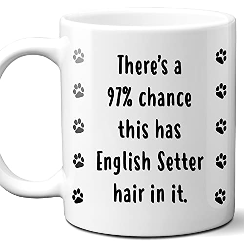 Funny English Setter Gift Mug. 97 Per Cent Chance....