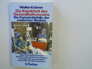 Perfect Paperback Die Krankheit des Gesundheitswesens: Die Fortschrittsfalle der modernen Medizin (German Edition) Book