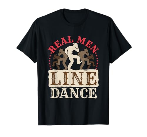 Real Men Line Dance TShirt Country Western Dancing Gifts T-Shirt