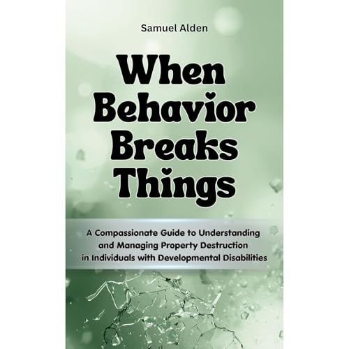 When Behavior Breaks Things Audiolibro Por Samuel Alden arte de portada