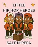 Salt-n-Pepa: Little Hip Hop Heroes