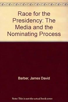 Paperback Race for the Presidency: The Media and the Nominating Process. Book