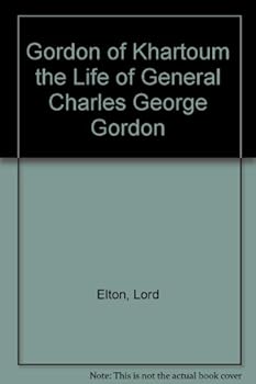 Hardcover Gordon of Khartoum;: The life of General Charles George Gordon Book