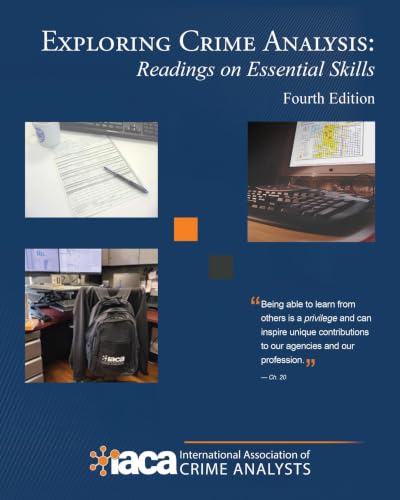 Exploring Crime Analysis: Readings on Essential Skills, Fourth Edition