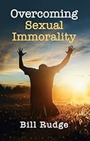 Overcoming Sexual Immorality 1889809136 Book Cover