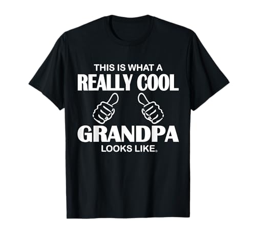 This is What A Really Cool Grandpa Looks Like Funny T-Shirt T-Shirt