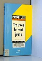 Trouvez le mot juste 2218046776 Book Cover