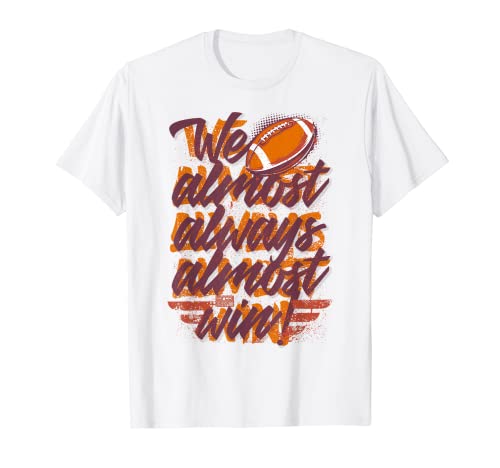 Lustig Wir gewinnen fast immer fast immer Vikings Football Sports T-Shirt Lustig Wir gewinnen fast immer fast immer Vikings Football Sports T-Shirt