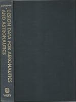 Design data for aeronautics and astronautics;: A compilation of existing data B0007IXMP0 Book Cover
