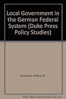 Local Government in the German Federal System (Duke Press Policy Studies) 0822306743 Book Cover